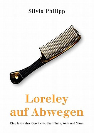 Knjiga Loreley auf Abwegen Silvia Philipp