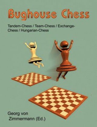 Knjiga Bughouse Chess Georg von Zimmermann