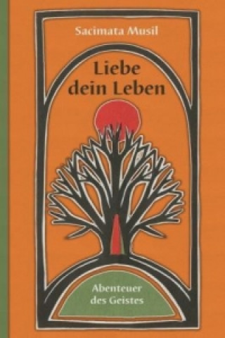 Kniha Liebe dein Leben Sacimata Musil