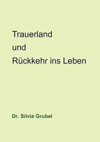 Carte Trauerland und Ruckkehr ins Leben Silvia Grubel