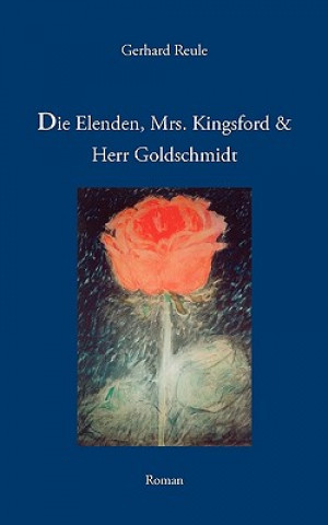 Książka Elenden, Mrs. Kingsford und Herr Goldschmidt Gerhard Reule