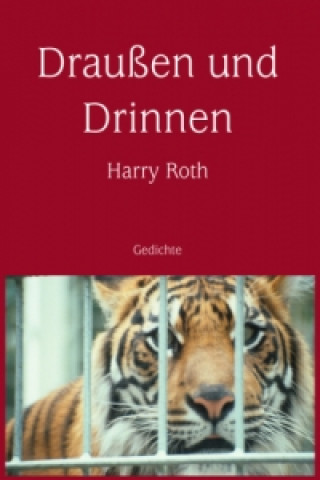 Kniha Draußen und Drinnen Harry Roth