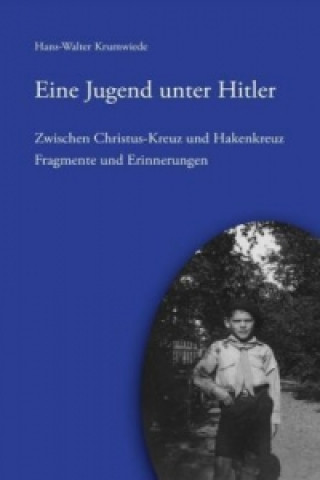 Knjiga Eine Jugend unter Hitler Hans-Walter Krumwiede