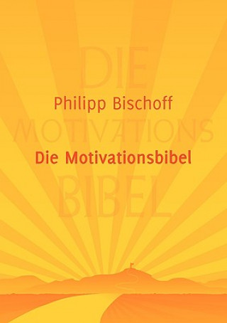 Книга Motivationsbibel Philipp Bischoff