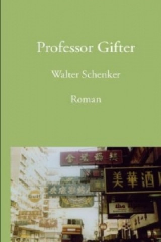 Kniha Professor Gifter Walter Schenker