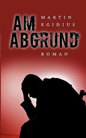 Book Am Abgrund Martin Egidius