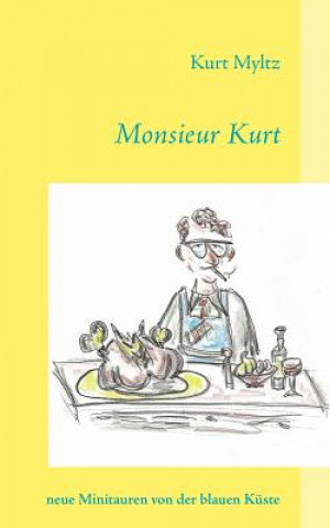 Kniha Monsieur Kurt Kurt Myltz