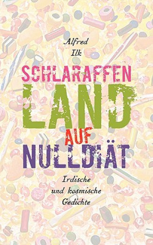 Książka Schlaraffenland auf Null-Diat Alfred Ilk