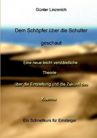 Livre Dem Schoepfer uber die Schulter geschaut Günter Linzenich