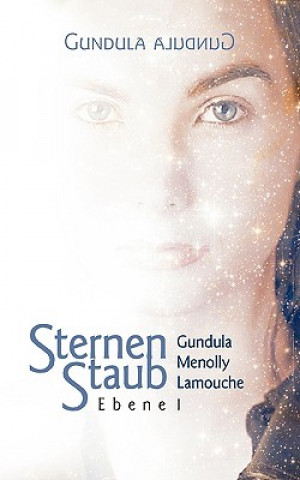 Kniha Sternenstaub / Ebene 1 Gundula Menolly Lamouche