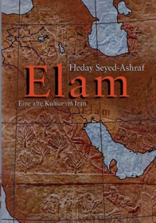 Книга Elam - eine alte Kultur im Iran Heday Seyed-Ashraf