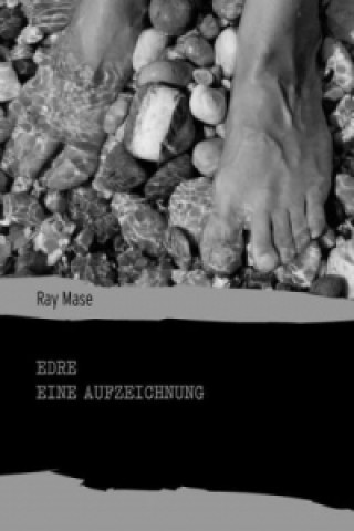 Książka Edre - Eine Aufzeichnung Ray Mase