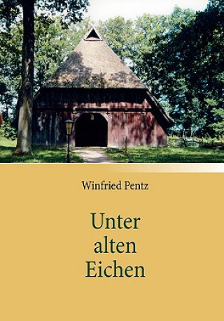 Buch Unter alten Eichen Winfried Pentz