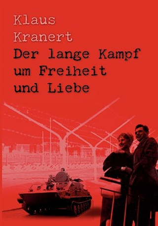 Βιβλίο lange Kampf um Freiheit und Liebe Klaus Kranert