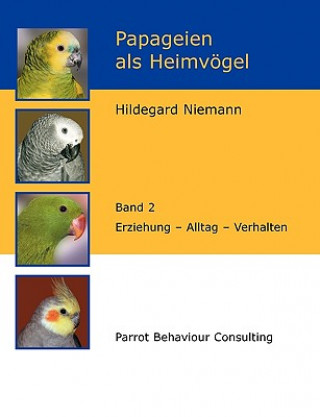 Carte Papageien als Heimvoegel, Band 2 Hildegard Niemann