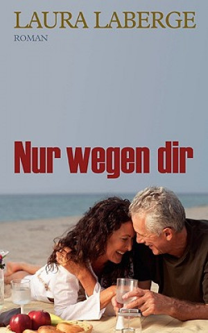 Buch Nur wegen dir Laura Laberge