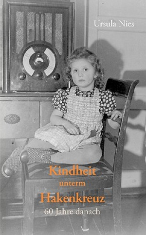 Kniha Kindheit unterm Hakenkreuz Ursula Nies