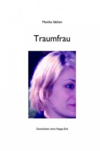 Könyv Traumfrau Monika Idehen