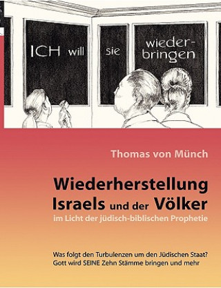 Książka Wiederherstellung Israels und der Voelker im Licht der judisch-biblischen Prophetie Thomas von Münch