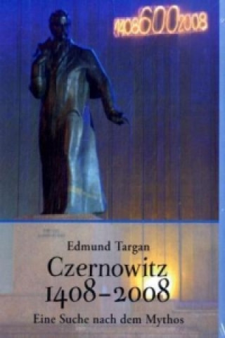 Carte Czernowitz 1408-2008 Edmund Targan