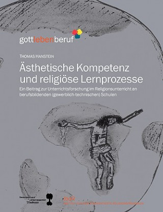Könyv AEsthetische Kompetenz und religioese Lernprozesse Thomas Hanstein