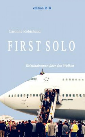 Knjiga First Solo Caroline Robichaud
