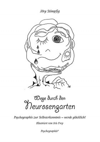 Book Wege durch den Neurosengarten Jörg Stimpfig