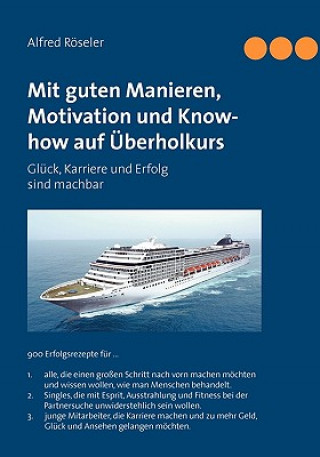 Книга Mit guten Manieren, Motivation und Know-how auf UEberholkurs Alfred Röseler
