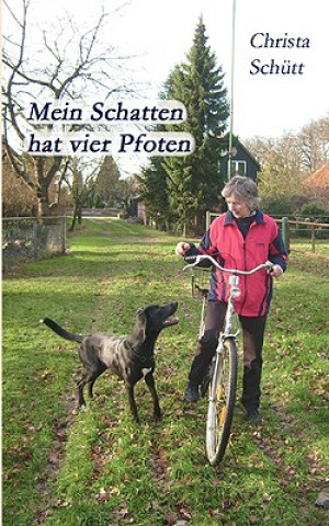 Livre Mein Schatten hat vier Pfoten Christa Schütt