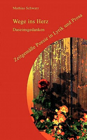 Knjiga Wege ins Herz Mathias Schwarz