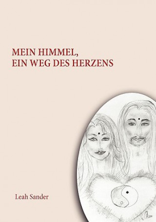 Könyv Mein Himmel, ein Weg des Herzens Leah Sander
