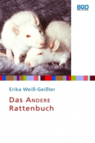 Könyv Das andere Rattenbuch Erika Weiß-Geißler