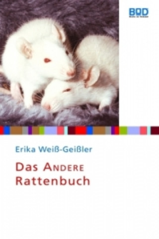 Kniha Das andere Rattenbuch Erika Weiß-Geißler