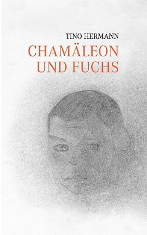 Kniha Chamaleon und Fuchs Tino Hermann