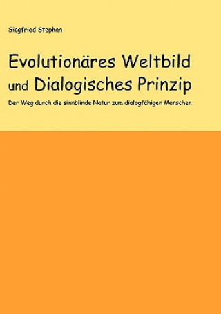Kniha Evolutionares Weltbild und Dialogisches Prinzip Siegfried Stephan