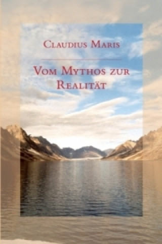 Carte Vom Mythos zur Realität Claudius Maris