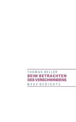 Carte Beim Betrachten des Verschwindens Thomas Beller