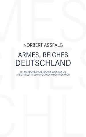 Kniha Armes, reiches Deutschland Norbert Aßfalg