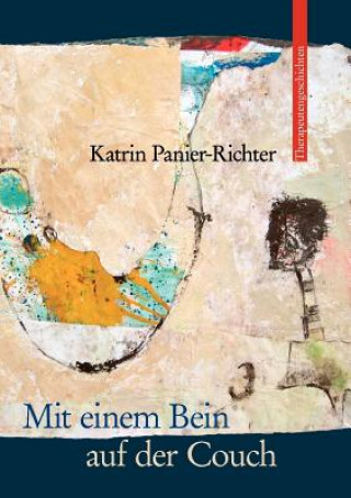 Kniha Mit einem Bein auf der Couch Katrin Panier-Richter