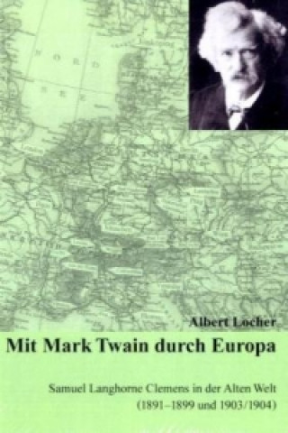 Livre Mit Mark Twain durch Europa Albert Locher