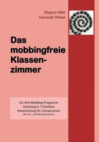 Buch mobbingfreie Klassenzimmer Regina Hiller