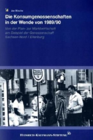 Könyv Die Konsumgenossenschaften in der Wende von 1989/90 Jan Bösche