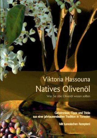 Książka Natives Olivenoel - Was Sie uber Olivenoel wissen sollten Viktoria Hassouna