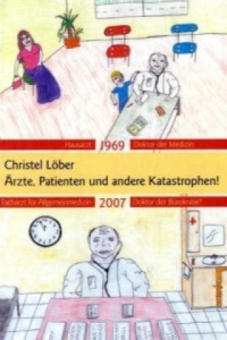 Knjiga Ärzte, Patienten und andere Katastrophen Christel Löber