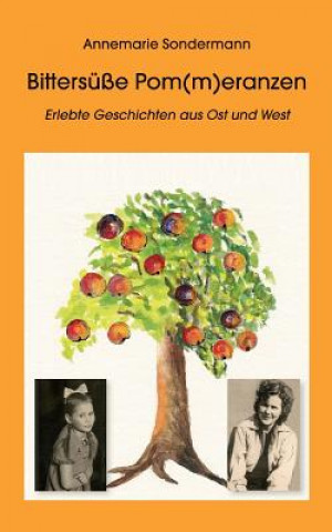 Kniha Bittersusse Pom(m)eranzen Annemarie Sondermann