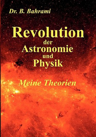 Книга Revolution der Astronomie und Physik, Meine Theorien Bahram Bahrami