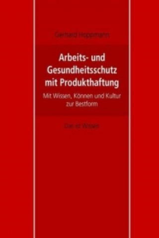 Kniha Arbeits- und Gesundheitsschutz mit Produkthaftung Gerhard Hoppmann