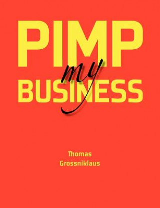 Kniha Pimp my Business Thomas Grossniklaus