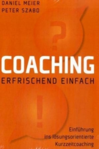 Könyv Coaching - erfrischend einfach Daniel Meier