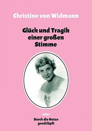 Carte Gluck und Tragik einer grossen Stimme Christine von Widmann